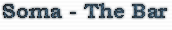 Soma - The Bar
